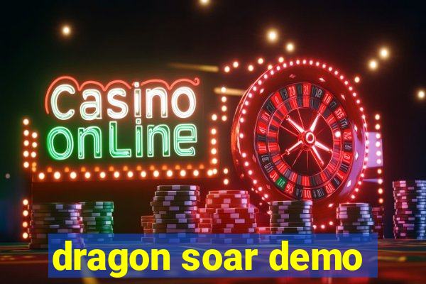 dragon soar demo